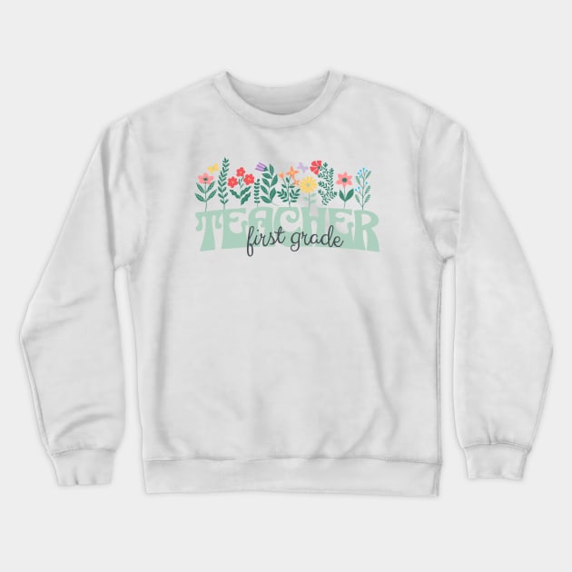 First Grade Teacher Crewneck Sweatshirt by CreatingChaos